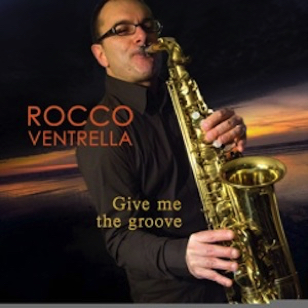 Rocco Ventrella - Give Me The Groove